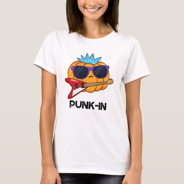 Camiseta Punk in Funny Punk Rock Pumpkin Pun (Frente)