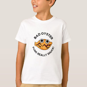 Camiseta Puns De Ostra Mal Engraçados Pun De Comida Engraça
