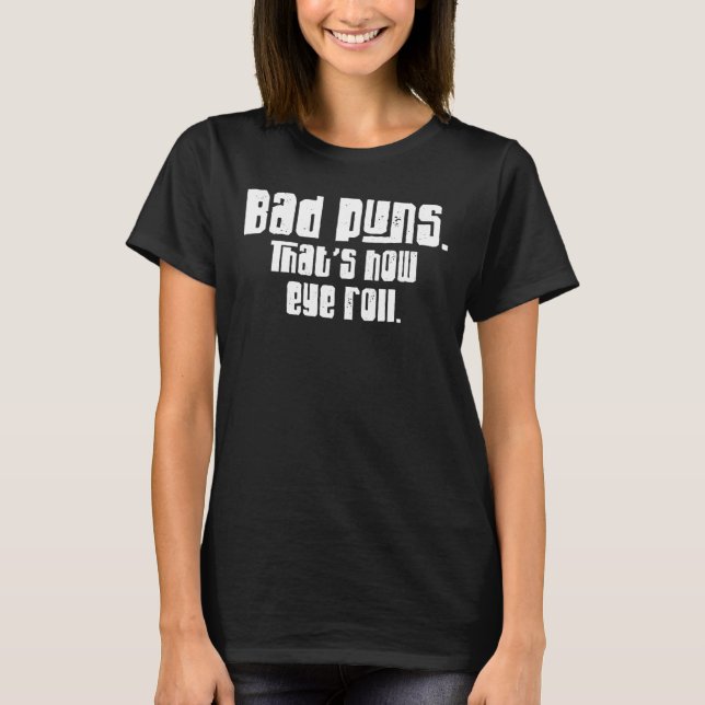 Camiseta Puns Ruins é assim que os olhos abrem a noite do m (Frente)