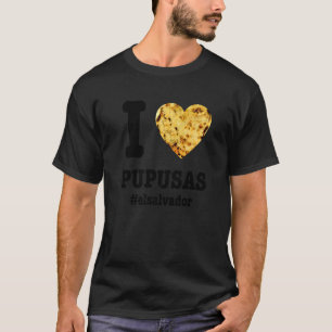 Camiseta Pupusas Amor Salvadorenho Comida El Salvador Gu
