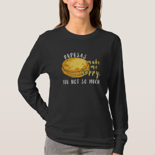 Camiseta Pupusas Me Fazem Comer Feliz Eu Amo Comida De Pupu