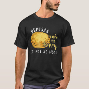 Camiseta Pupusas Me Fazem Comer Feliz Eu Amo Comida De Pupu