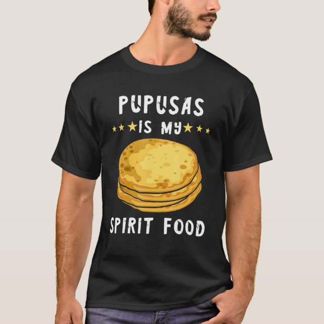 Camiseta Pupusas Spirit Comida El Salvadorian Comida Bread (Frente)