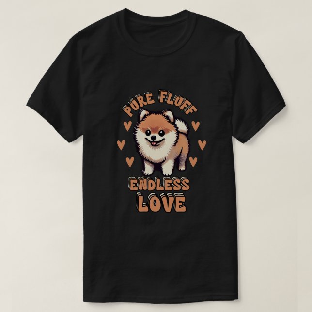 Camiseta Pura Fluff e Amor Sem Fim Unisex Pomeraniano (Frente do Design)