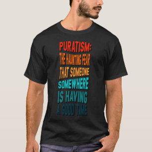 Camiseta Puratismo o medo assombroso que alguém tem