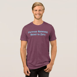 Camiseta Purpose Renewed, Reset to Zero