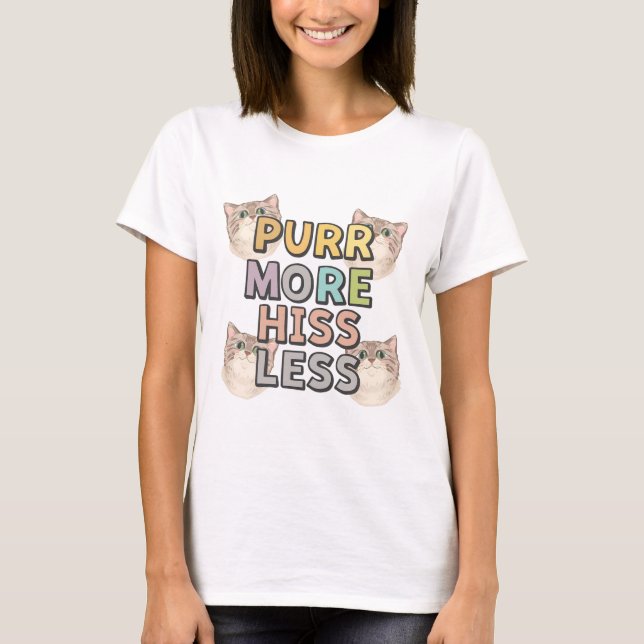 Camiseta Purr More Hiss Less Cat Art (Frente)