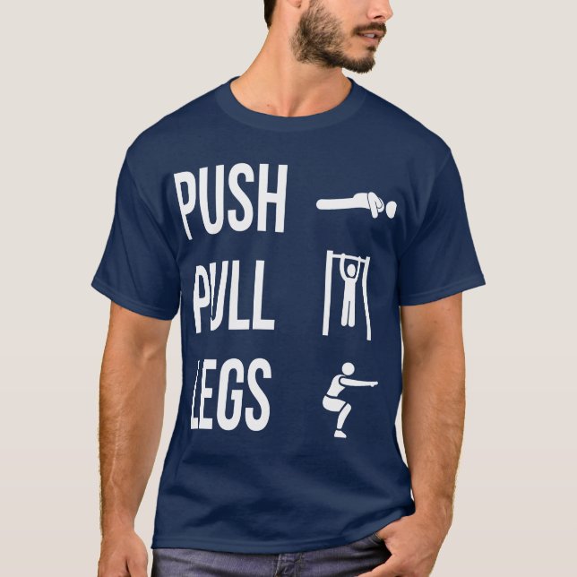 Camiseta  PUSH PULL LEGS T-Shirt (Frente)
