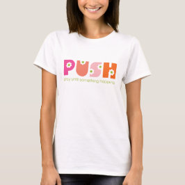 Camiseta PUSH Reze Até Algo Ocorrer Rosa