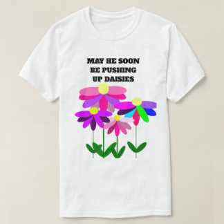 Camiseta Pushing Up Daisies