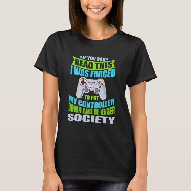 Camiseta Put Controller Down Re-enter Society Funny Gamer P (Frente)