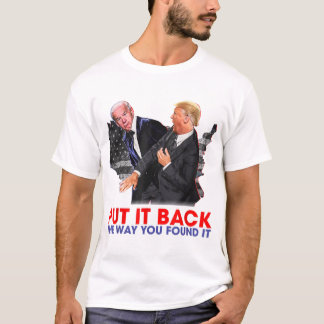 Camiseta Put it back the way you found it Funny Trump Slap 