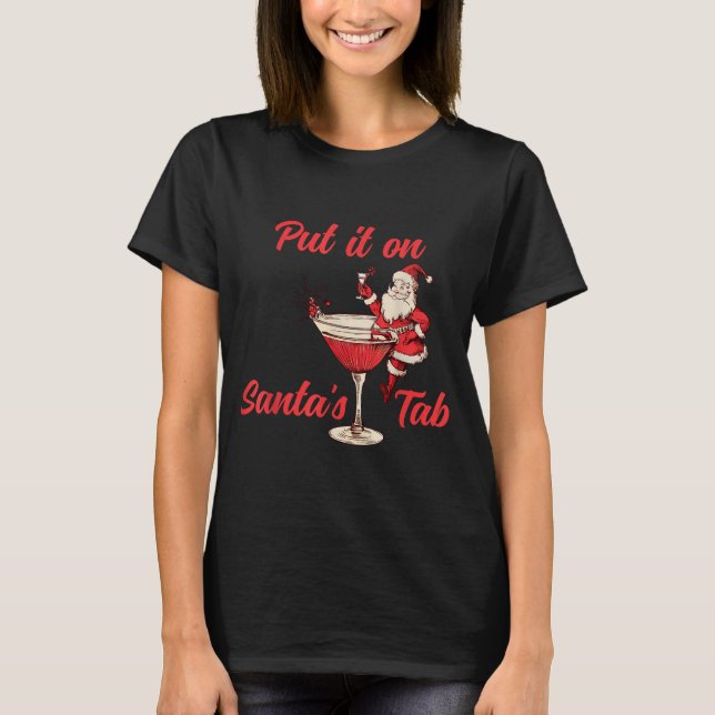 Camiseta Put It On Santas Tab Funny Christmas Santa Tail Re (Frente)