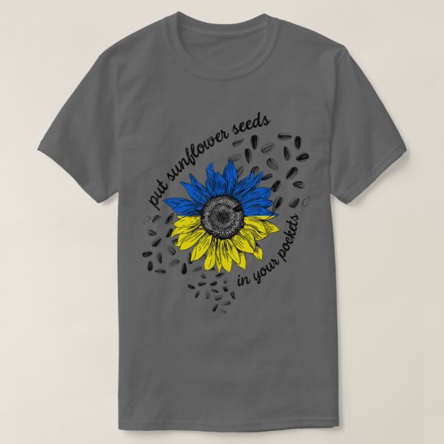 Camiseta Put These Sunflower Seeds In Your Pockets Support  (Frente do Design)