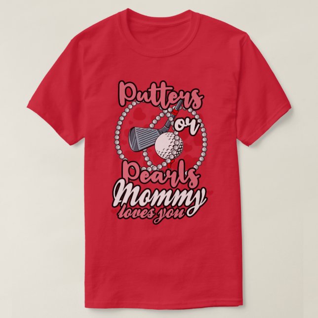 Camiseta Putters ou Pérolas Mamães te ama (Frente do Design)