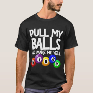 Camiseta Puxe Meu E Me Faça Gritar Jogador De Bingo Engraça