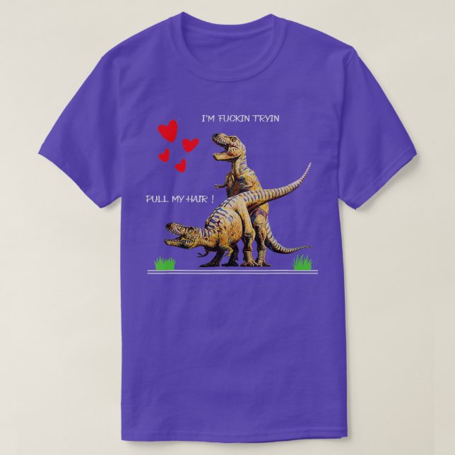 Camiseta Puxe o meu cabelo, o amor engraçado do T rex ao Di (Frente do Design)