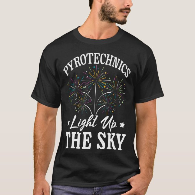Camiseta Pyrotechnician Lights Up The Sky Fireworks Pyro Te (Frente)