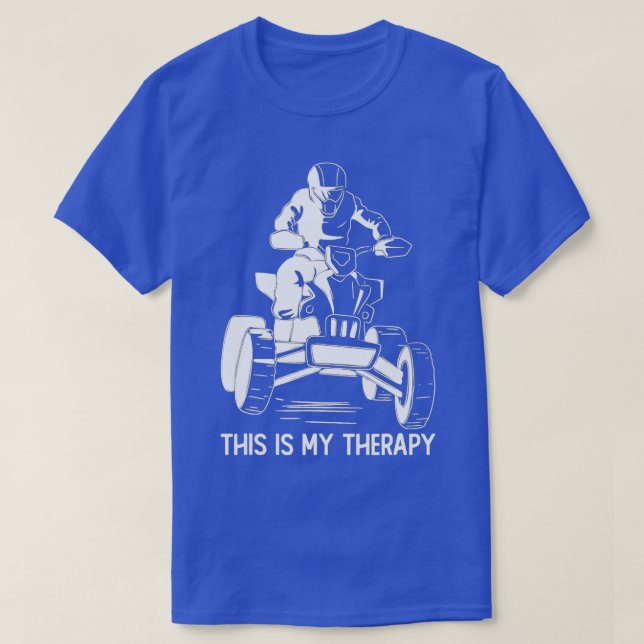 Camiseta Quading Esta É A Minha Terapêutica ATV Andando Em  (Frente do Design)