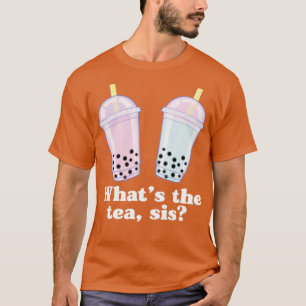 Camiseta Qual A Bolha De Chá Sis Tea Gossip milk Tea Tapio