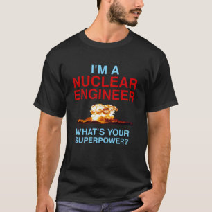 Camiseta Qual é a sua superpotência? Sou um engenheiro nu
