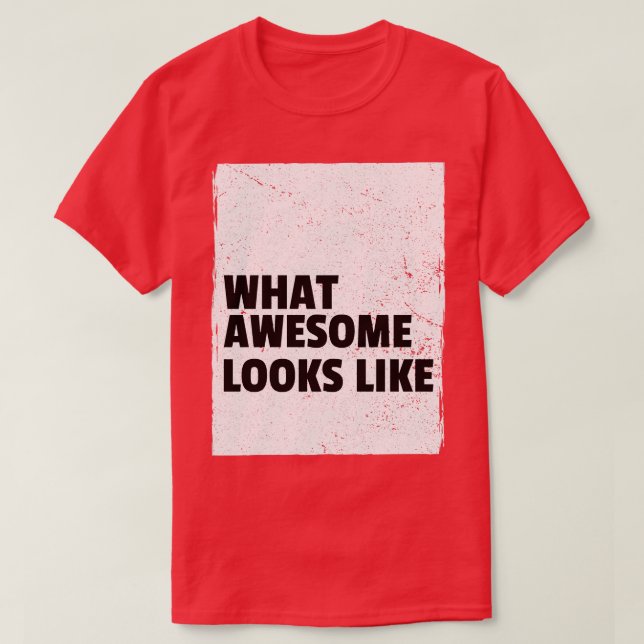 Camiseta Qual É O Aspecto Incrível (Frente do Design)