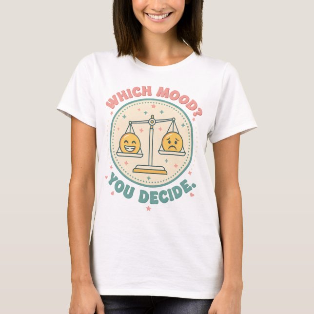 Camiseta Qual é o Humor? Você Decide (Frente)