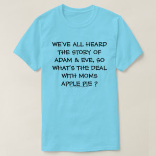CAMISETA QUAL É O NEGÓCIO COM A PIE DA MAÇÃ DO MÃES?