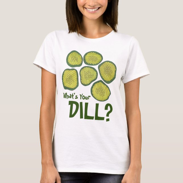 Camiseta Qual é o seu Dill? Chá de Picles Kosher Pickle (Frente)