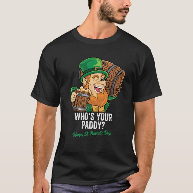 Camiseta QUAL É O SEU PADDY DIA DE SÃO PATRÍCIO FELIZ Cláss (Frente)