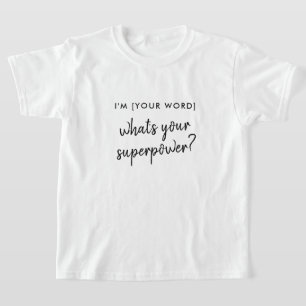 Camiseta Qual é o seu superpoder? Modelo de Função do