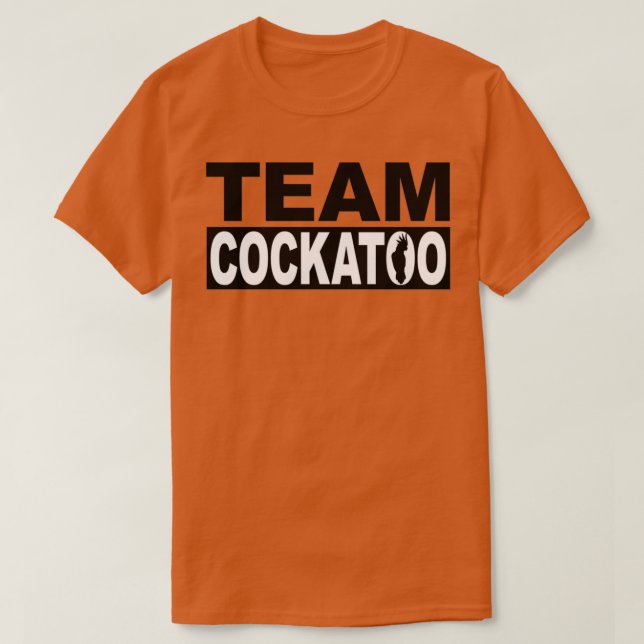 Camiseta Qual Equipe você está no Team Cockatoo e original  (Frente do Design)