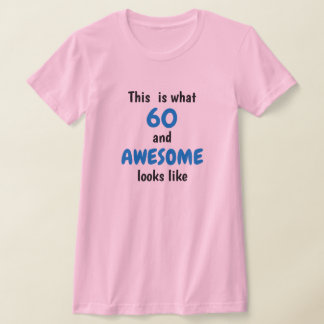 Camiseta Qual o aspecto de 60 (ou qualquer idade) e Incríve