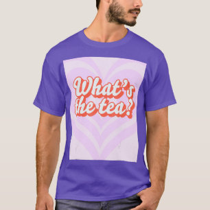 Camiseta Qual o chá Engraçado Rainha Arrasta Amadurece O qu