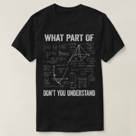 Camiseta Qual Parte De Não Entende | Matemática Divertida