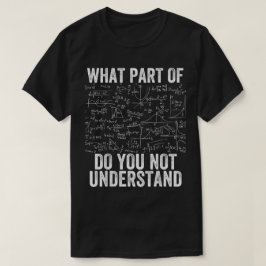 Camiseta Qual Parte De Não Entende | Matemática Divertida