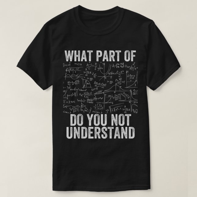 Camiseta Qual Parte De Não Entende | Matemática Divertida (Frente do Design)