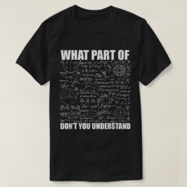 Camiseta Qual Parte De Não Entende | Matemática Divertida