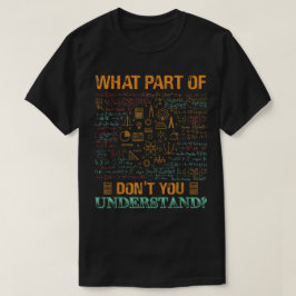 Camiseta Qual Parte De Não Entende | Matemática Divertida