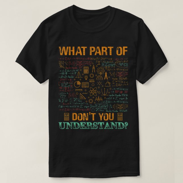 Camiseta Qual Parte De Não Entende | Matemática Divertida (Frente do Design)