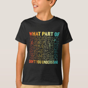 Camiseta Qual Parte De Você Não Entende _ Chá De Matemática