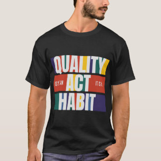 Camiseta Qualidade não é um Ato, é um Hábito