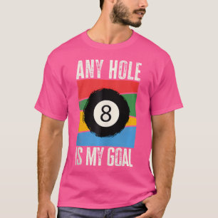 Camiseta Qualquer Buraco É O Meu Jogador De Piscina Billiar