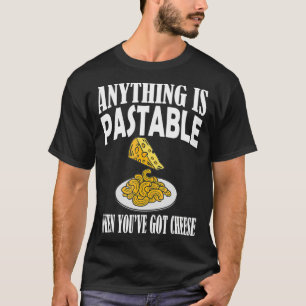 Camiseta Qualquer coisa é pastável Massas de queijo de past