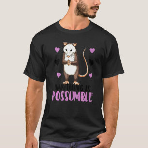 Camiseta Qualquer Coisa é Possível Mulheres Pequeno Possum