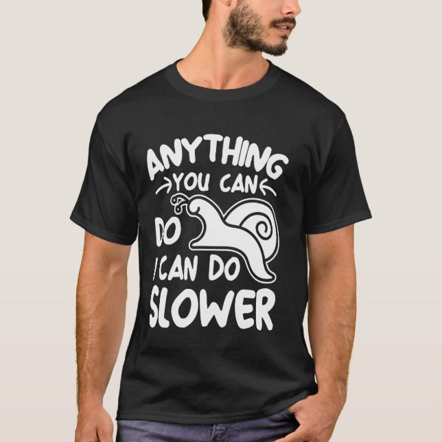 Camiseta Qualquer Coisa Que Você Pode Fazer Eu Posso Fazer  (Frente)