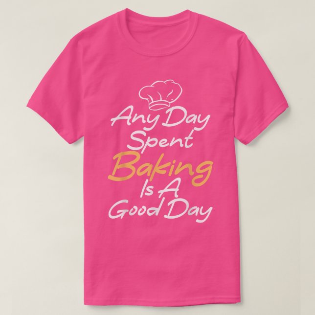 Camiseta Qualquer dia de assar é um dia bom de assar Cozinh (Frente do Design)