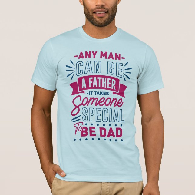 Camiseta Qualquer Homem Pode Ser Pai (Frente)