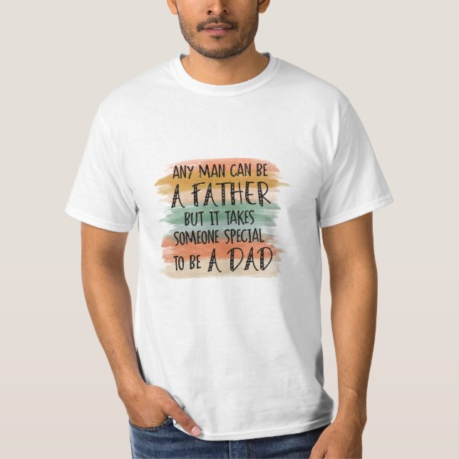 Camiseta Qualquer Homem Pode Ser Um Pai (Frente)