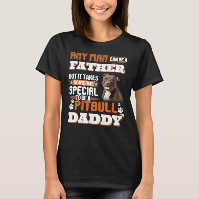 Camiseta Qualquer Homem Pode Ser Um Pai, Mas Precisa De Alg (Frente)